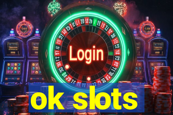 ok slots